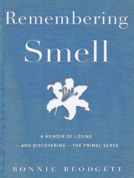 Title details for Remembering Smell by Bonnie Blodgett - Available